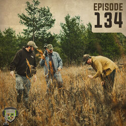 EP:134 | Restoring Native Habitat with Kyle Lybarger & Jake Brown