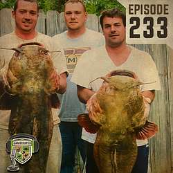 EP:233 | Hand Grabbling Giant Catfish