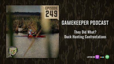 EP:249 | They did what? Duck Hunting Confrontations