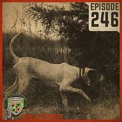 EP:246 | Bonus: A Life of Chasing Quail and a Dog Named Puny